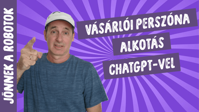 Marketing vásárlói perszóna alkotás ChatGP segítségével